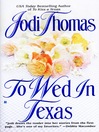 Cover image for To Wed in Texas